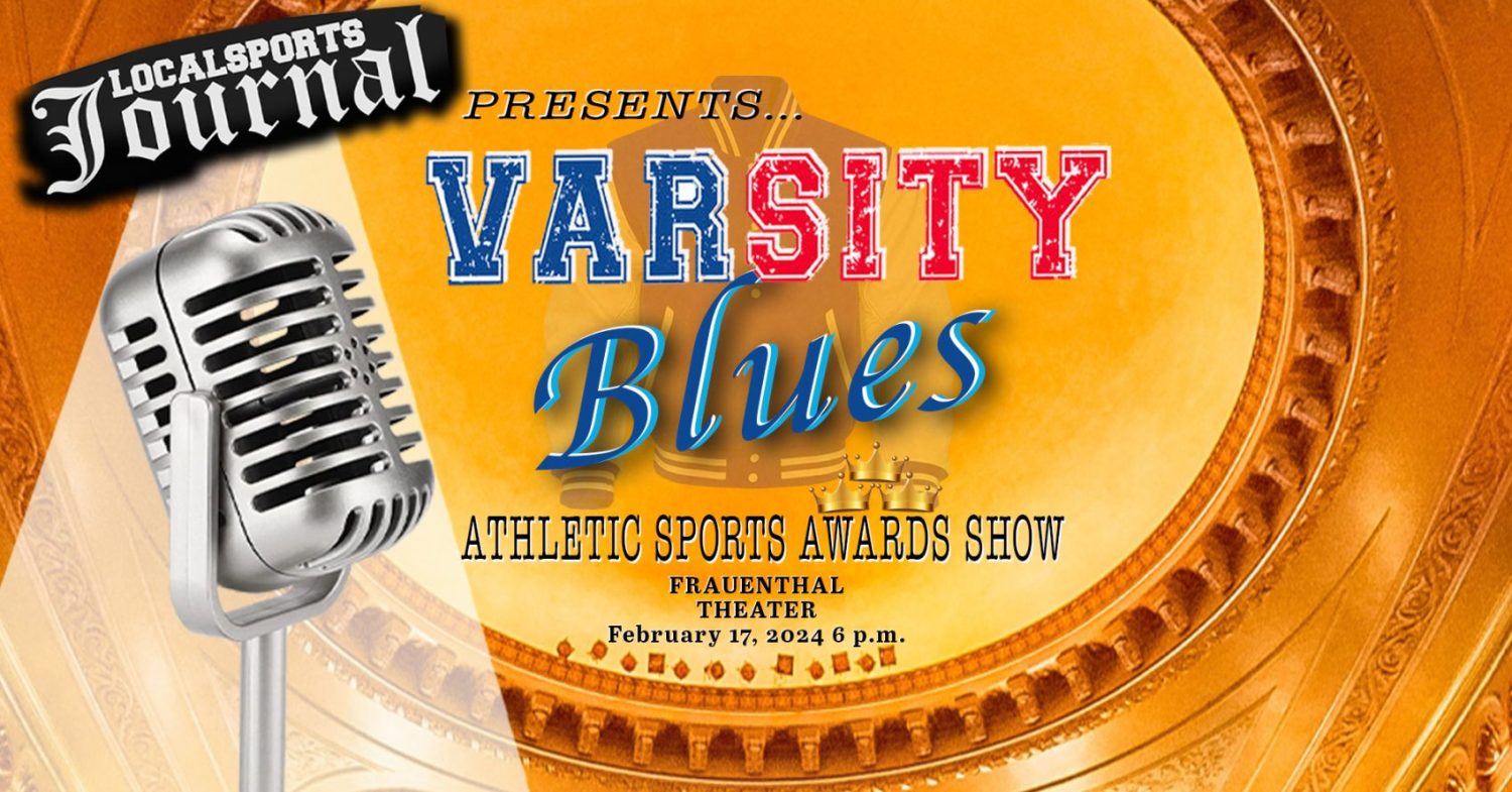 Local Sports Journal announces an evening of celebration with its ‘Varsity Blues Athletic Sports Awards Show’